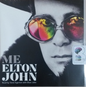 Me written by Elton John performed by Taron Egerton and Elton John on CD (Unabridged)